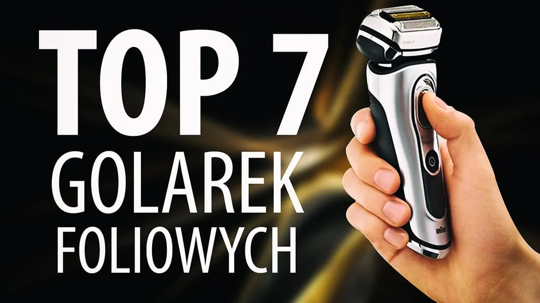 Najlepsze golarki foliowe ranking