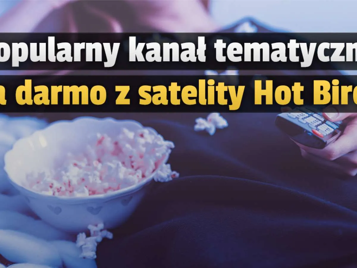 Lista kanałów Hot Bird 13E FTA i kodowane