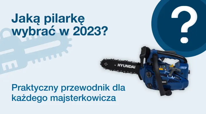 Zdjęcie Jaką pilarkę kupić? Porównanie typów i najlepsze modele do każdego zadania