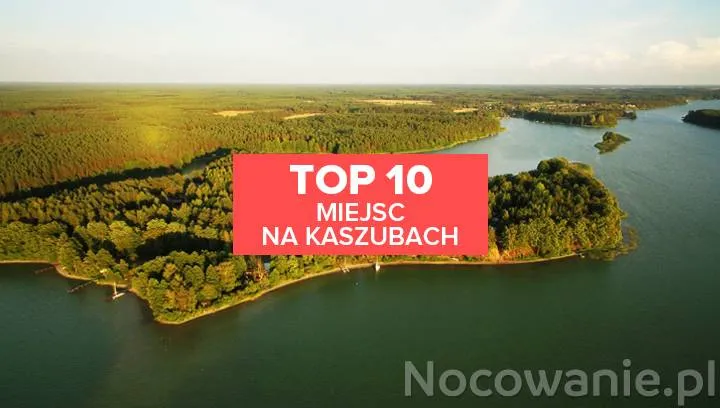 Zdjęcie Najpiękniejsze miejsca na Kaszubach, które musisz zobaczyć w życiu