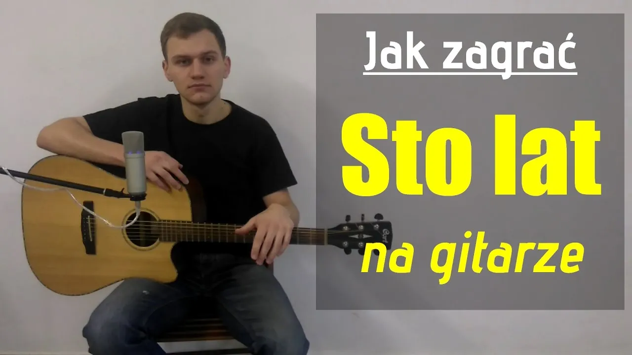 Zdjęcie Jak zagrać 100 lat na gitarze - proste akordy i tekst piosenki