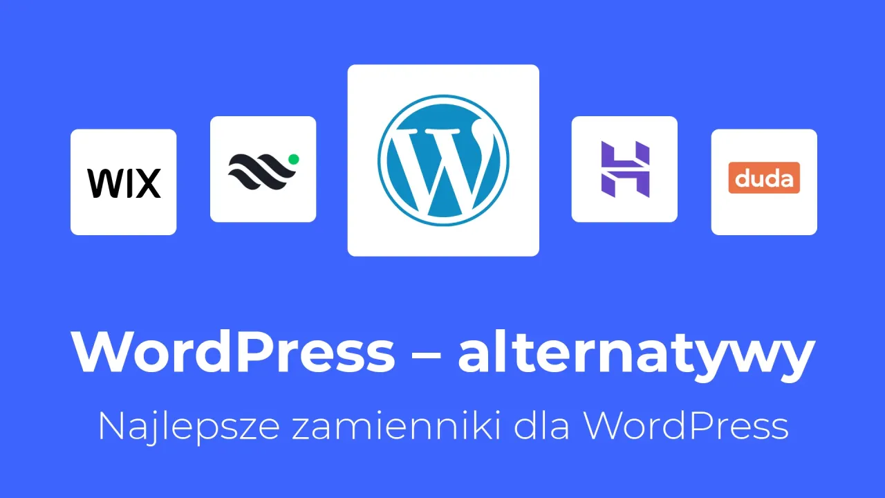Szukasz miejsca, gdzie prowadzić bloga? Zobacz alternatywy dla WordPress: Wix, Webflow, Squarespace, Duda.