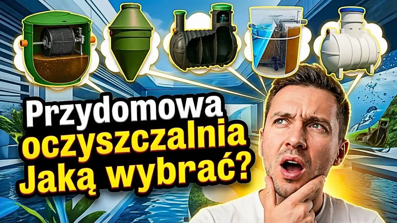 Rodzaje przydomowych oczyszczalni ściek&oacute;w por&oacute;wnanie