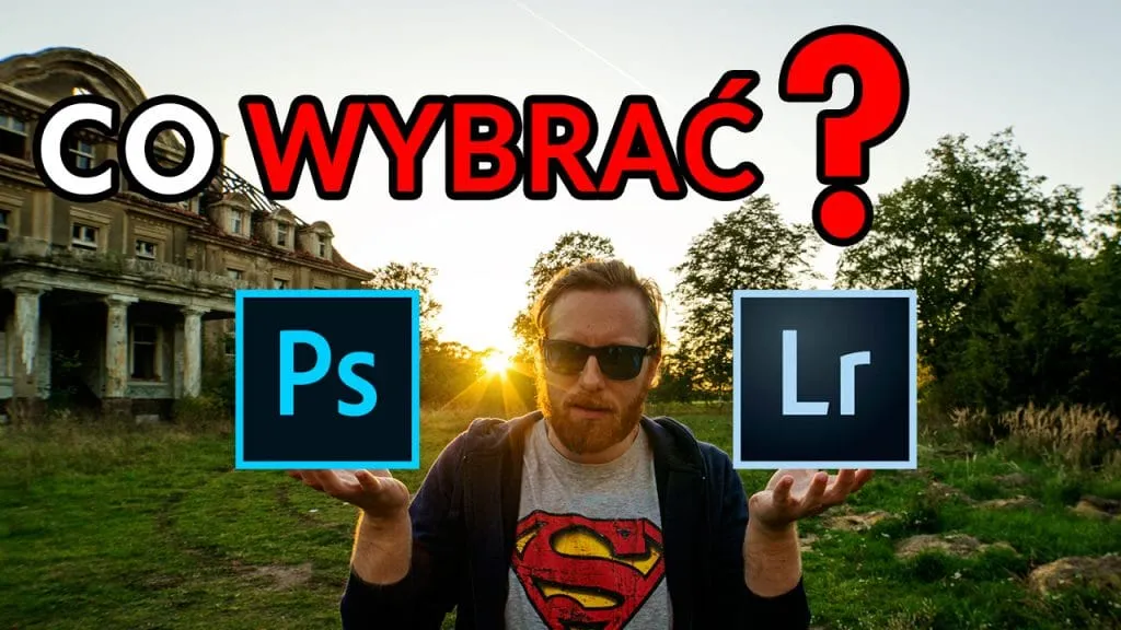 Zdjęcie Lightroom czy Photoshop - który program lepiej spełni Twoje oczekiwania?