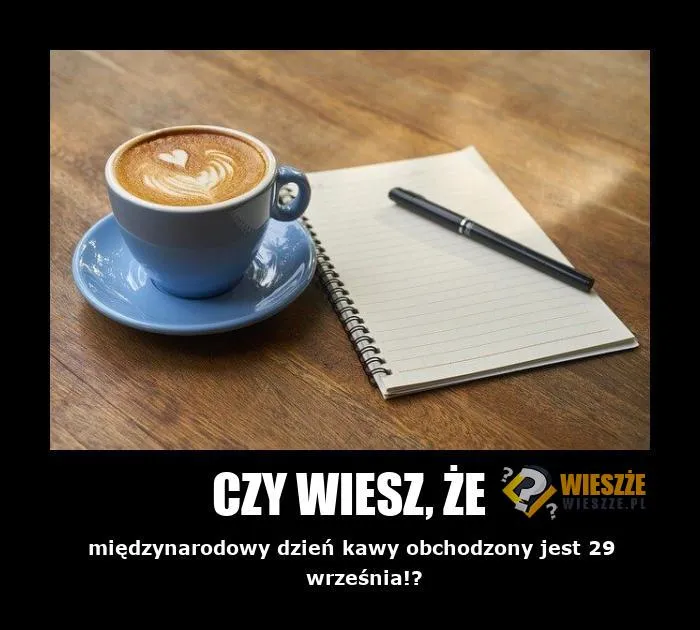 Zdjęcie Kiedy jest dzień kawy? Sprawdź datę i ciekawostki o tym święcie!