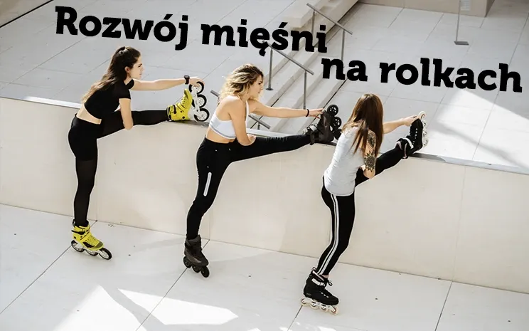Zdjęcie Jakie mięśnie pracują podczas jazdy na rolkach i jak je wzmocnić