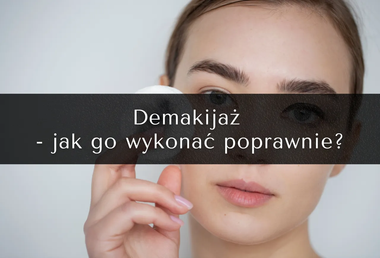prawidłowy demakijaż oczu krok po kroku