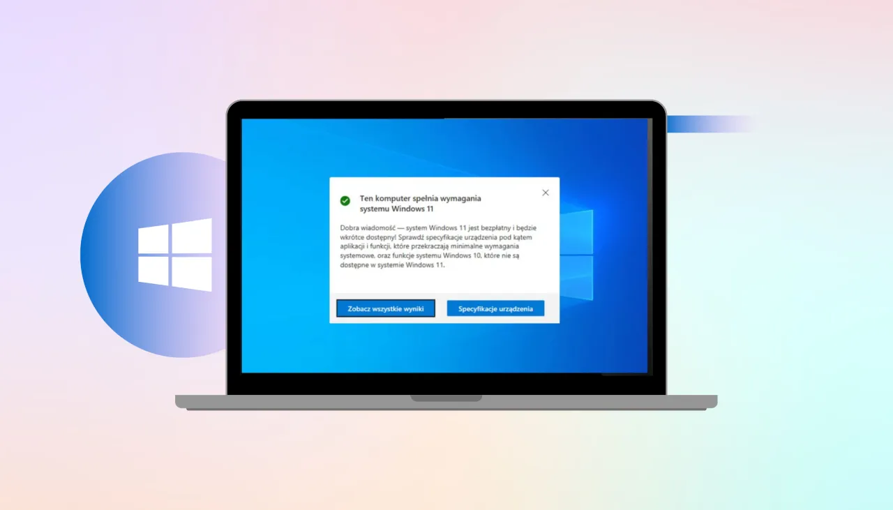 Komputer spełnia wymagania Windows 11. Dowiedz się, jak sprawdzić wersję Windows i specyfikacje urządzenia.