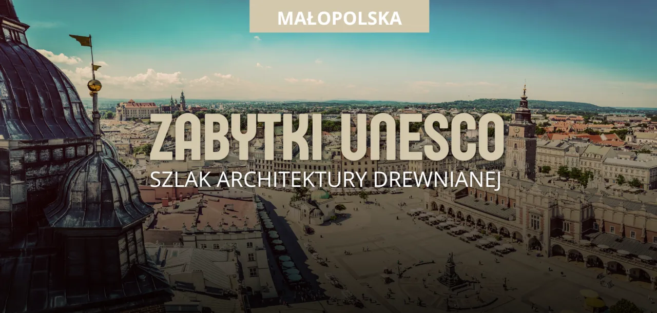 Skarby UNESCO Małopolska