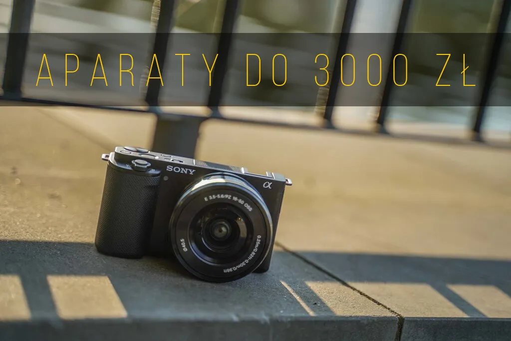aparat dla początkującego fotografa do 3000 zł