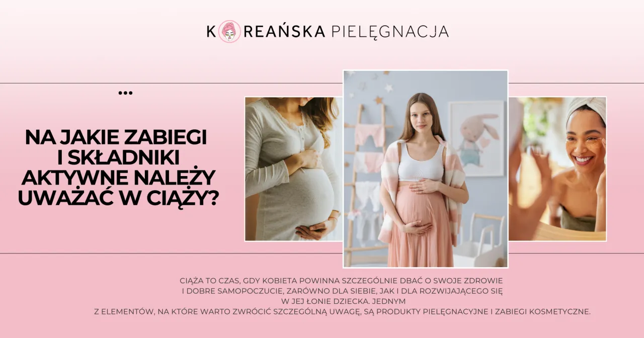 bezpieczne składniki kosmetyk&oacute;w w ciąży