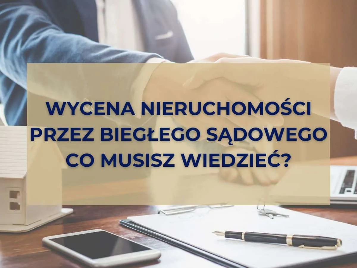 Etapy wyceny nieruchomości przez biegłego sądowego