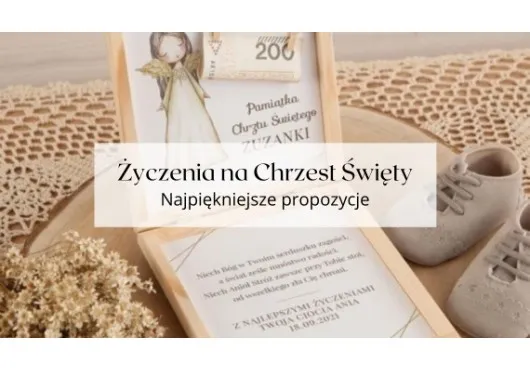 Zdjęcie Życzenia na chrzest od dziadków, które poruszą serce Twojego wnuka