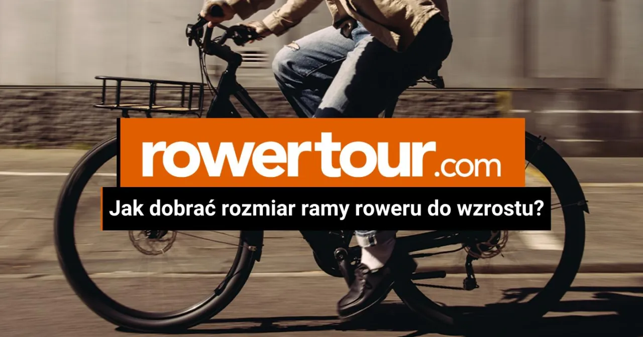 Zdjęcie Jak dobrać ramę roweru do wzrostu, by uniknąć dyskomfortu podczas jazdy