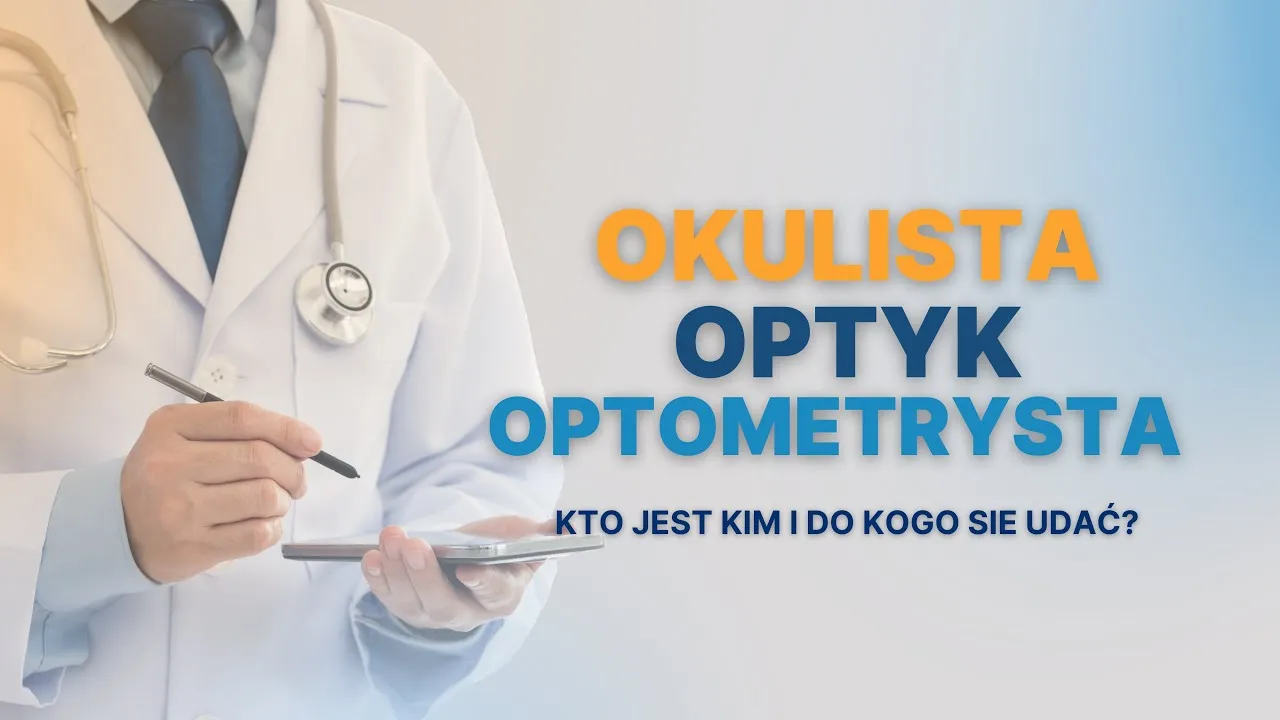 Zdjęcie Astygmatyzm: kto lepszy - okulista czy optometrysta? Praktyczny poradnik