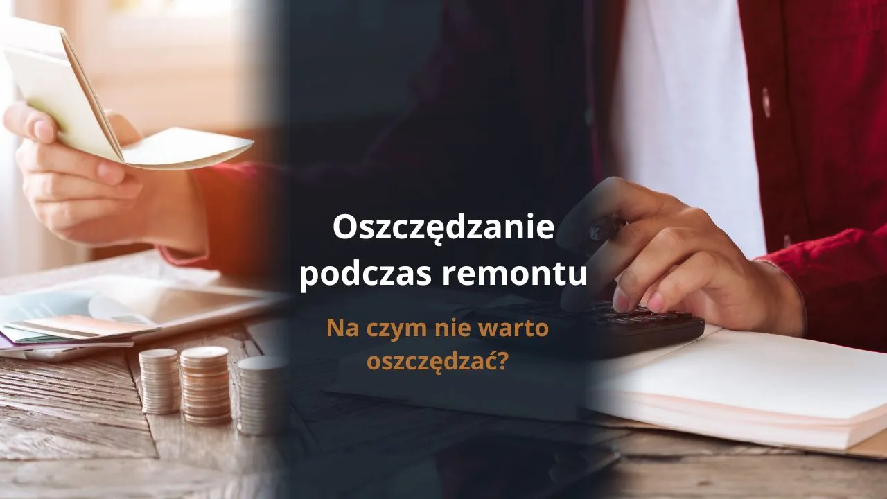 oszczędności na remoncie porady