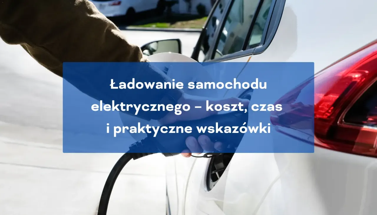 Ładowanie samochodu elektrycznego w domu: poznaj koszt, czas i praktyczne wskazówki.