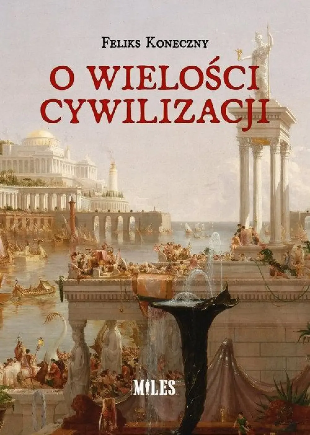 Zdjęcie O wielości cywilizacji: Kluczowe tezy Konecznego i ich znaczenie
