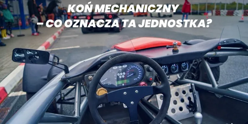 Zdjęcie Co to jest koń mechaniczny w fizyce i jak go zrozumieć?