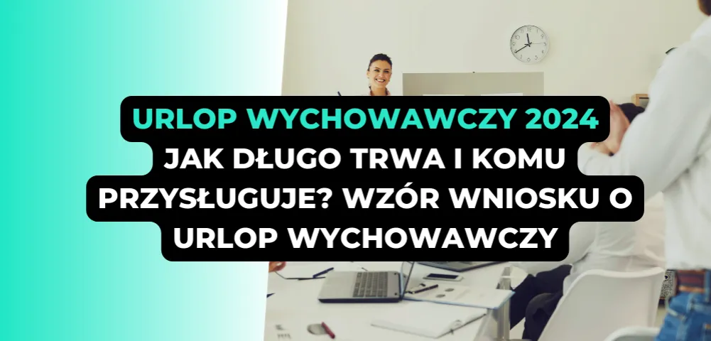 Zdjęcie Ile może trwać urlop wychowawczy? Sprawdź, jak długo możesz opiekować się dzieckiem