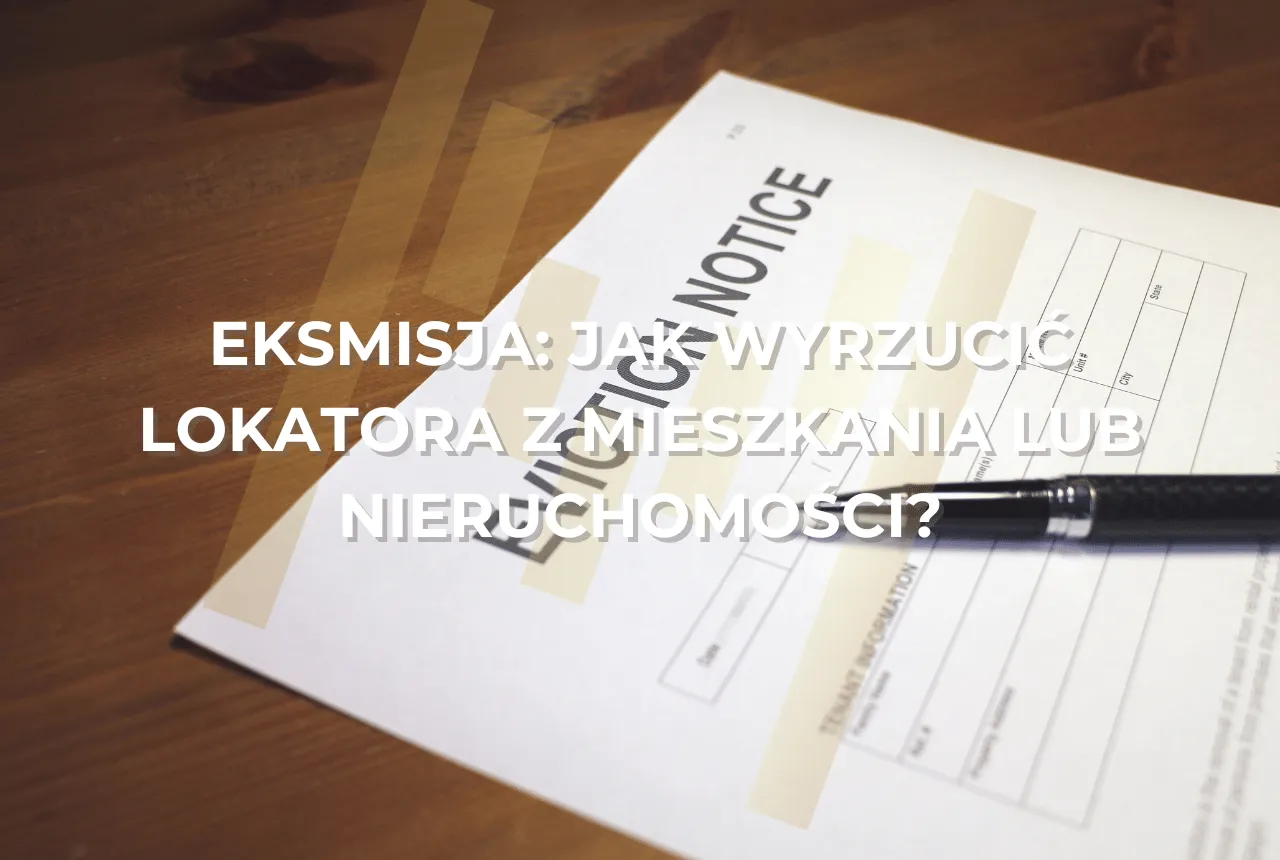 Proces eksmisji lokatora, sąd i komornik