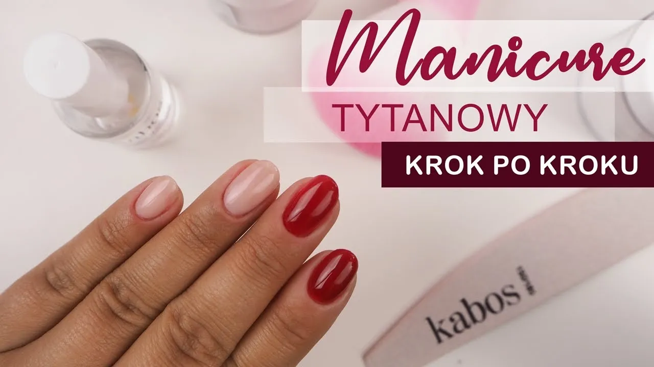 manicure tytanowy krok po kroku