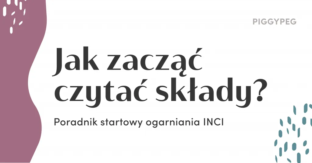 Zdjęcie Jak czytać skład kosmetyków, aby unikać szkodliwych substancji?
