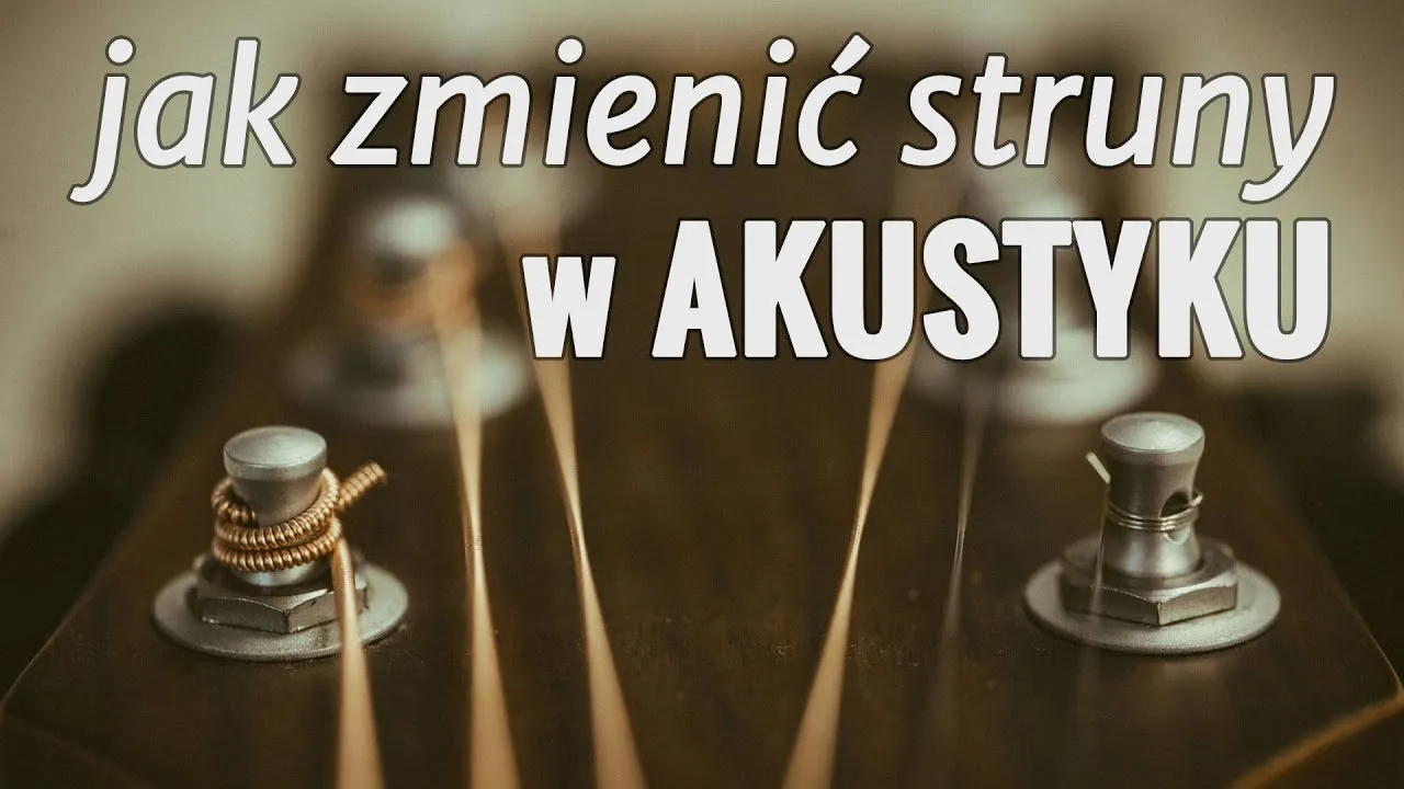 Zdjęcie Jak zakładać struny do gitary akustycznej bez błędów i frustracji