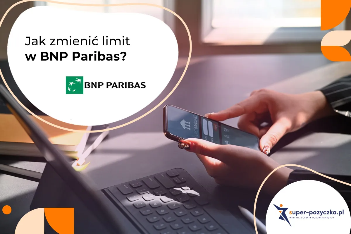 Zdjęcie Jak zmienić limit BLIK w BNP Paribas - proste kroki i ważne informacje
