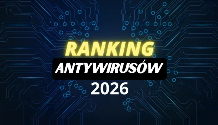 Ranking antywirusów domowych 2026