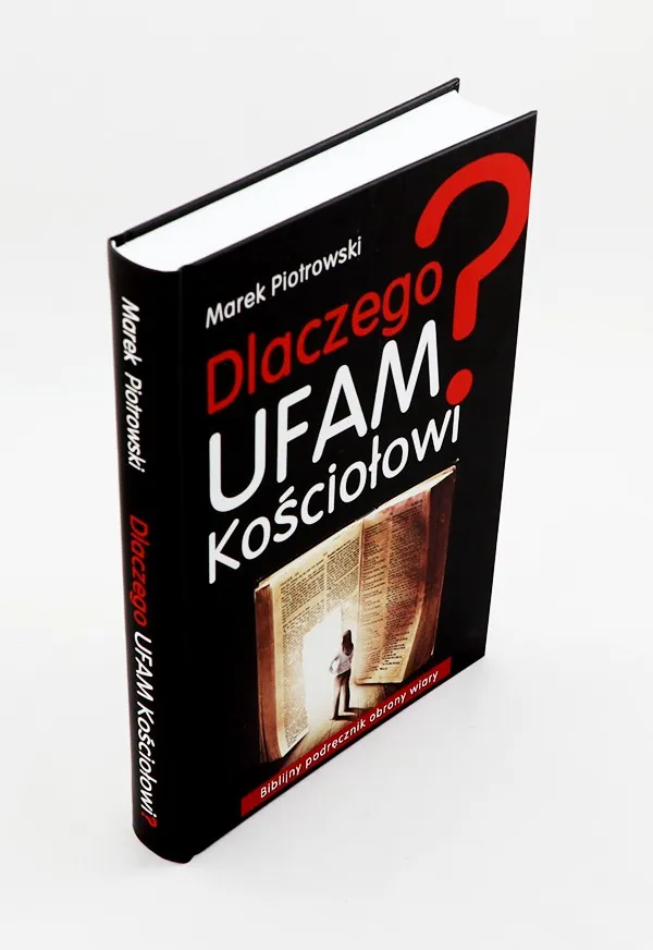 Zdjęcie Dlaczego ufam Kościołowi? Odpowiedzi na wątpliwości i pytania