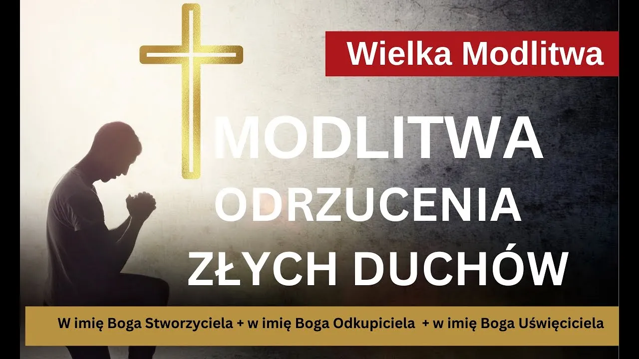 Zdjęcie Modlitwa egzorcyzm o odrzucenie wszystkiego co szkodzi i blokuje negatywne siły