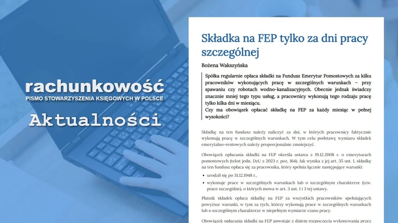 Artykuł wyjaśnia, kto płaci fundusz emerytur pomostowych (FEP) za pracę w szczeg&oacute;lnych warunkach.