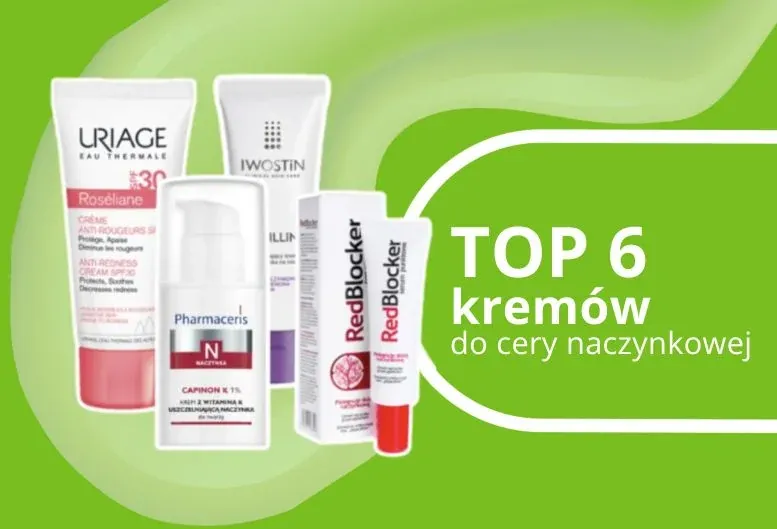 ranking kremów cera naczynkowa apteka