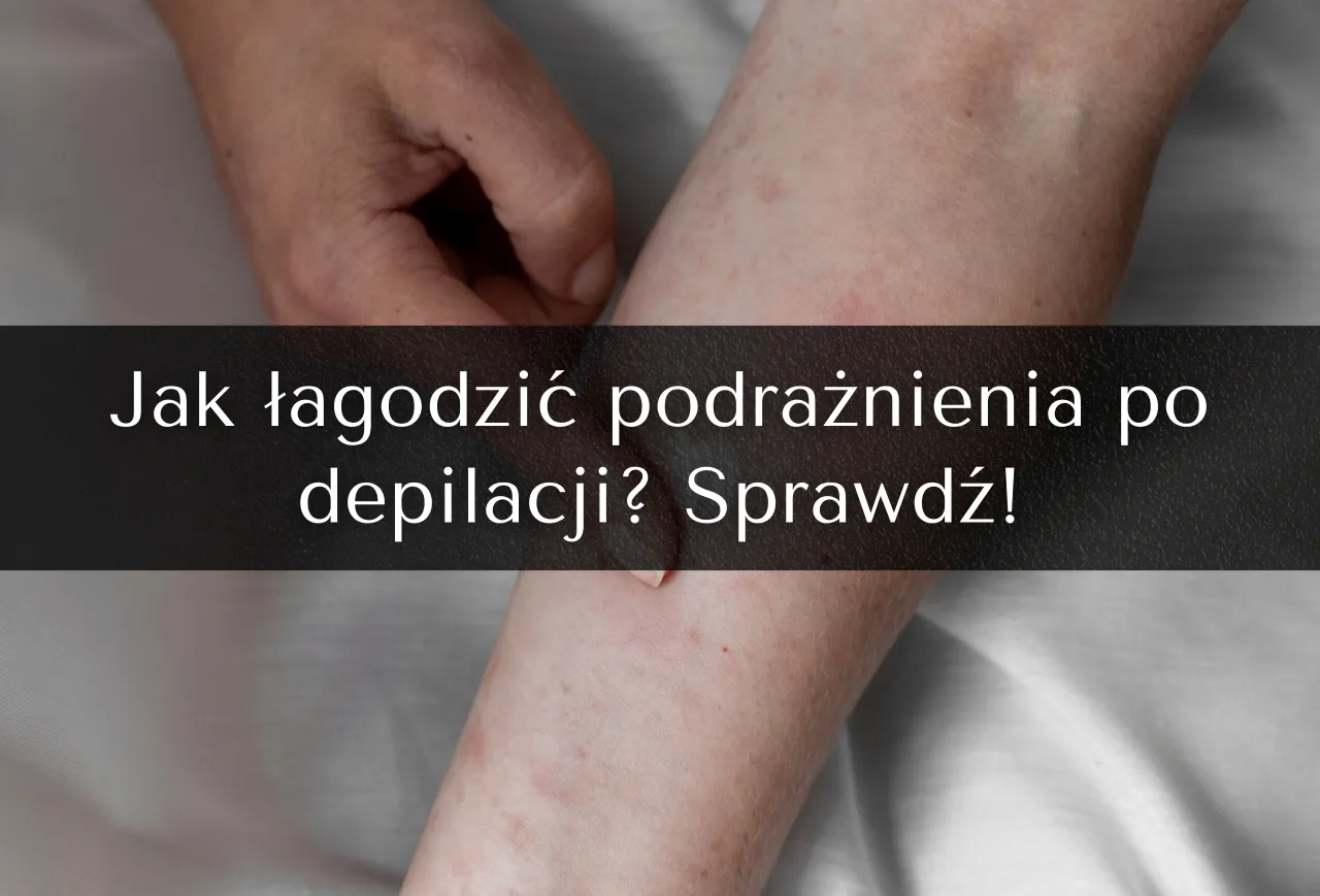 Zdjęcie Jak pielęgnować skórę po depilacji depilatorem, aby uniknąć podrażnień
