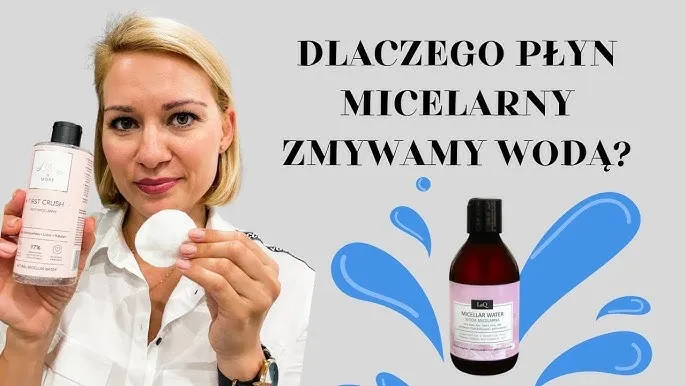 Płyn micelarny czy zmywać etykieta