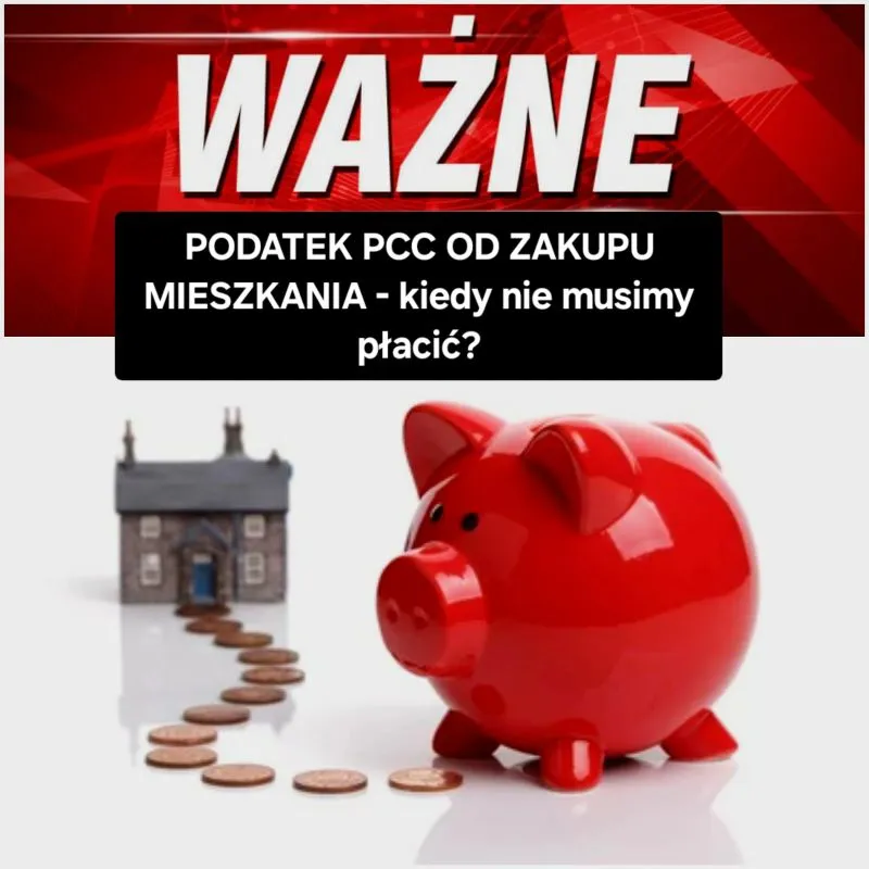 Zdjęcie Podatek PCC dla pierwszego mieszkania: od kiedy nie płacisz?