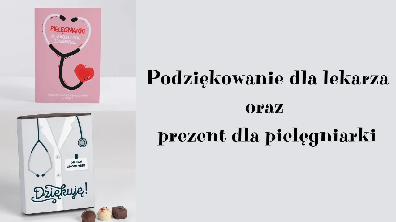 Podziękowanie dla lekarza i prezent dla pielęgniarki. Idealne pomysły na to, co kupić lekarzowi w ramach podziękowania.