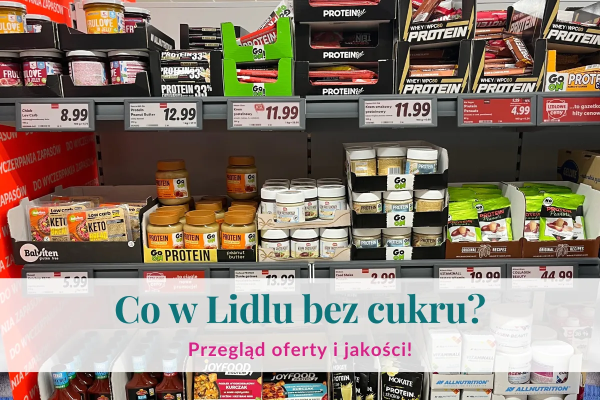Półki Lidla pełne proteinowych przekąsek i kremów orzechowych. Idealne słodycze na diecie, które zaspokoją ochotę na coś słodkiego bez wyrzutów sumienia.