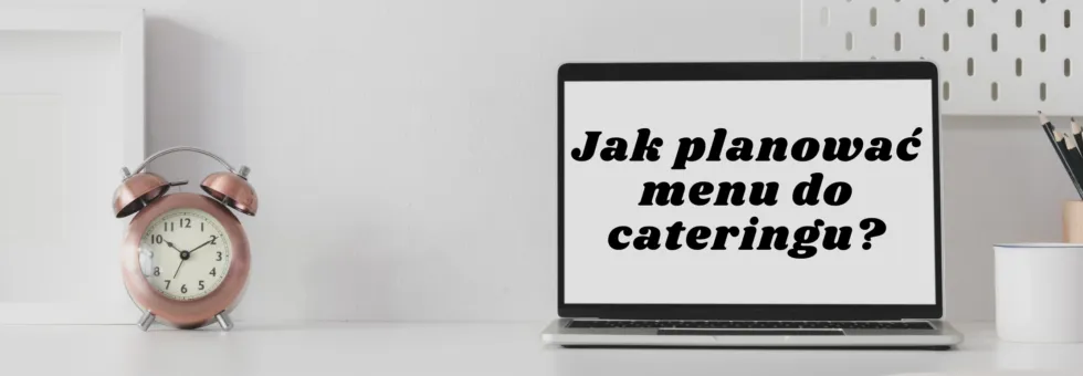 planowanie menu cateringowego
