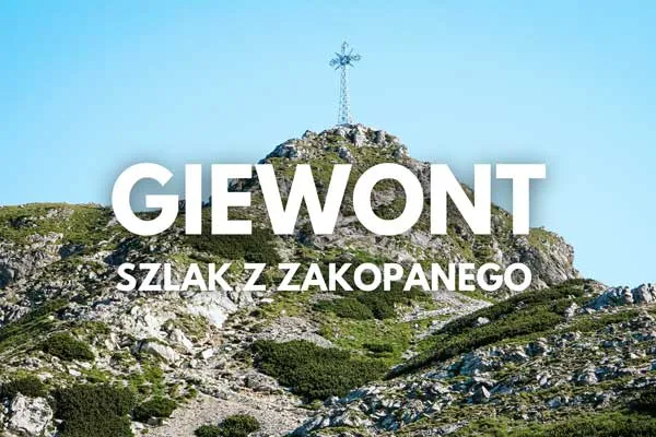 Zdjęcie Jak dostać się na Giewont? Proste trasy i wskazówki dla turystów