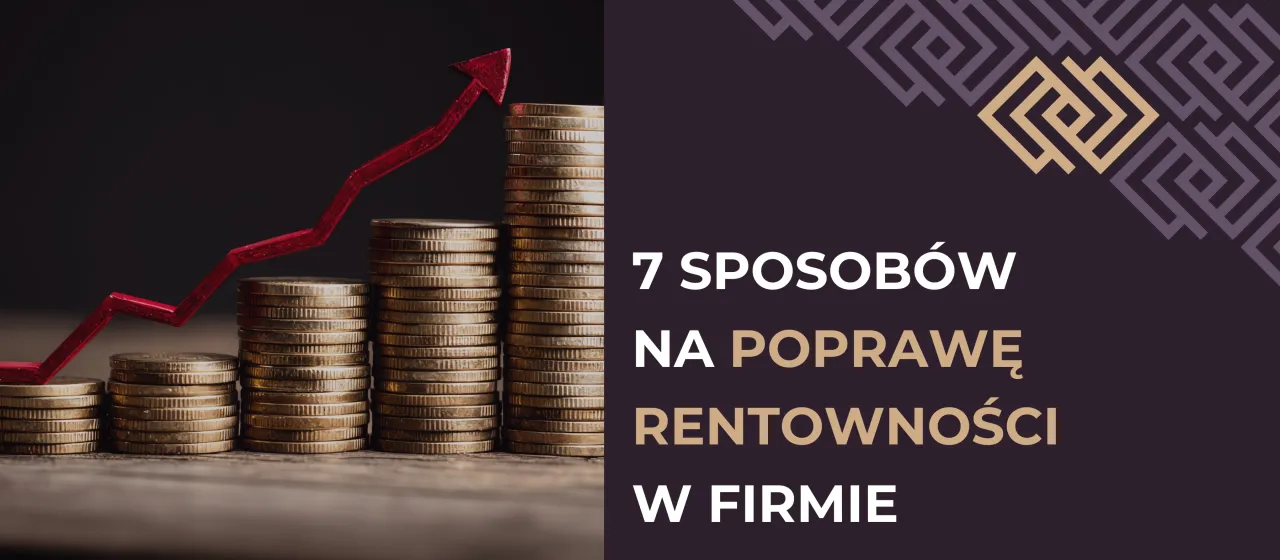 Metody poprawy rentowności firmy