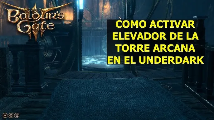 Zdjęcie BG3: S&oacute;tano Torre Arcana - &iquest;C&oacute;mo entrar? Tesoros y atajos.