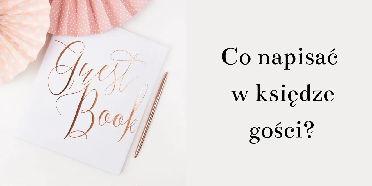 Przykłady wpis&oacute;w do księgi gości weselnych