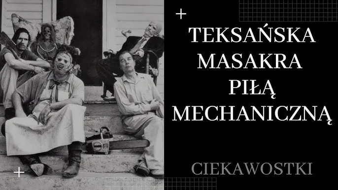 Zdjęcie Teksańska masakra piłą: Która część serii tak przeraża i dlaczego?