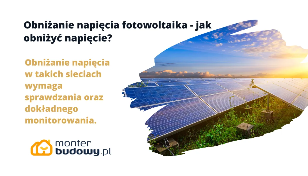 Zdjęcie Jak skutecznie obniżyć napięcie w fotowoltaice i uniknąć problemów technicznych