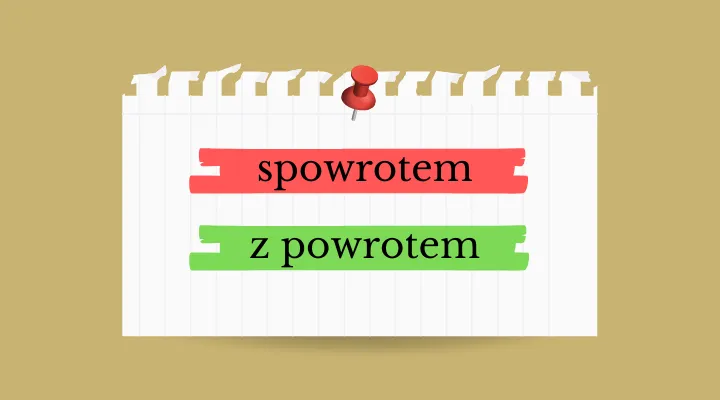 Zdjęcie Jak poprawnie pisać z powrotem - zasady pisowni i najczęstsze błędy
