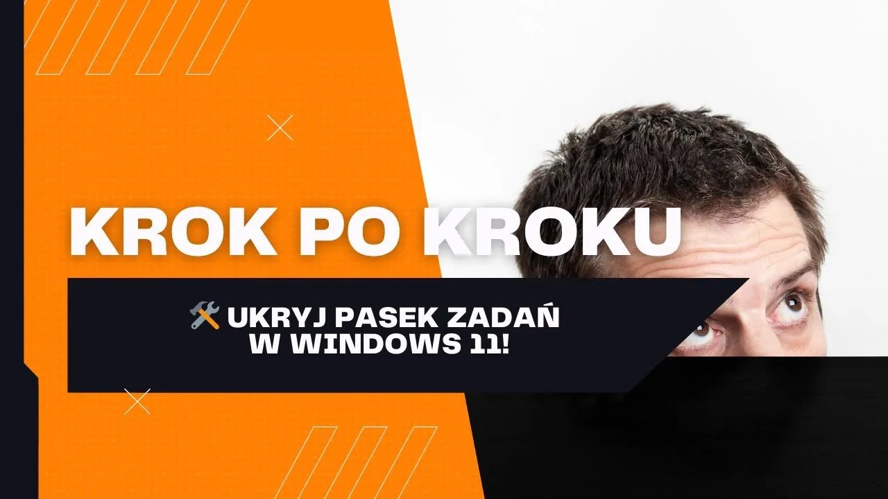 Zdjęcie Jak ukryć pasek zadań w Windows 11 i zyskać więcej miejsca na ekranie