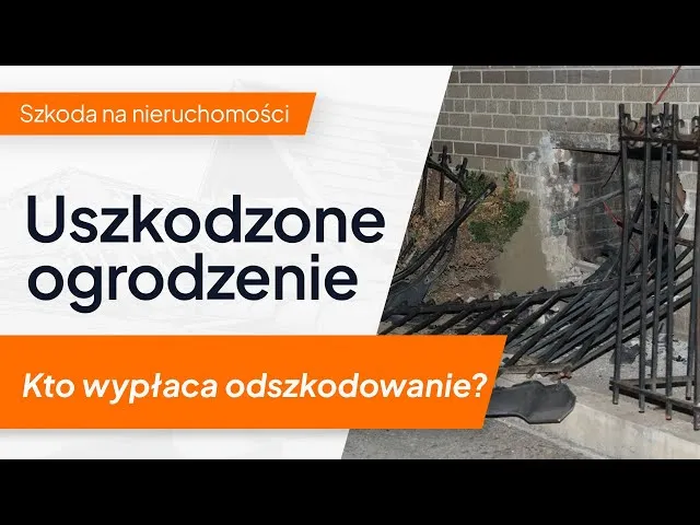 Zdjęcie Gdzie zgłosić uszkodzenie ogrodzenia i uzyskać odszkodowanie za szkodę