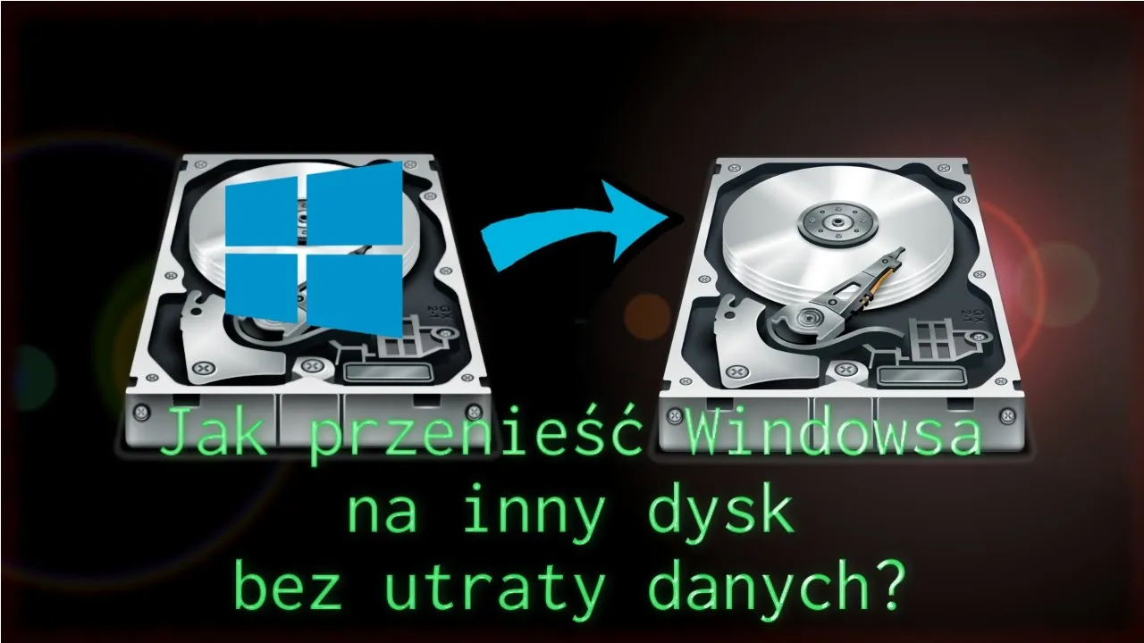 Zdjęcie Jak przenieść Windowsa na inny dysk bez utraty danych i problemów